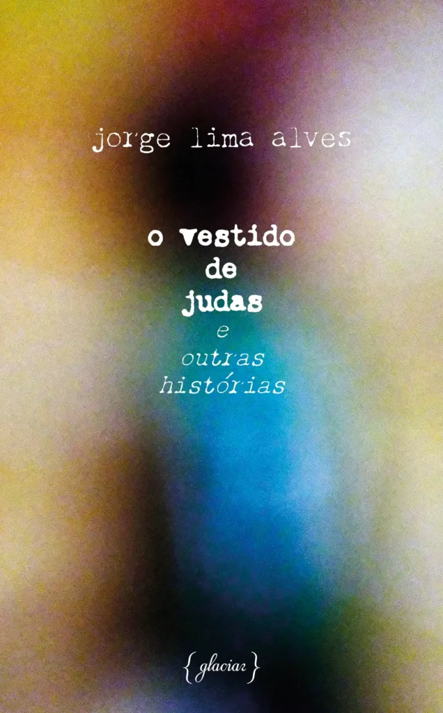 O Vestido de Judas e outras histórias